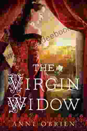 The Virgin Widow Anne O Brien