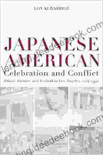 Japanese American Celebration And Conflict: A History Of Ethnic Identity And Festival 1934 1990 (American Crossroads 8)