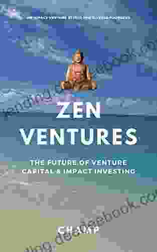 Zen Ventures: The Future Of Venture Capital Impact Investing