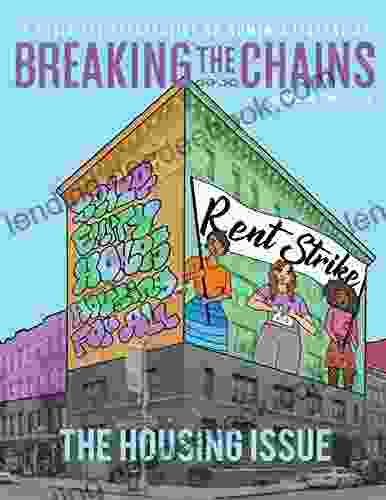 Breaking The Chains Autumn 2024: The Housing Issue (Volume 3 Number 2)