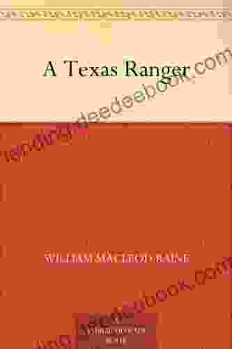 A Texas Ranger William MacLeod Raine