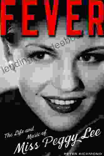 Fever: The Life And Music Of Miss Peggy Lee