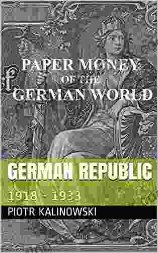 German Republic: 1918 1933 (Paper Money Of The German World)