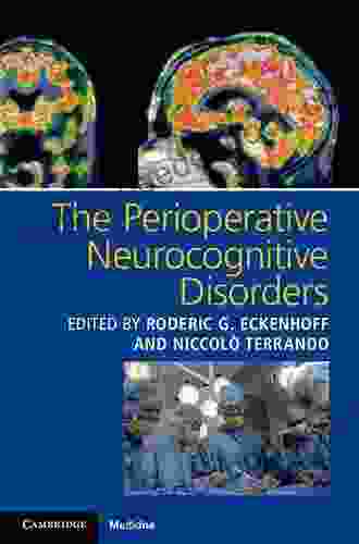 The Perioperative Neurocognitive Disorders Adolph Barr