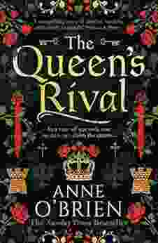 The Queen S Rival: The Sunday Times Author Returns With A Gripping Historical Romance