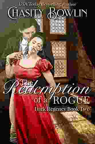 The Redemption Of A Rogue (The Dark Regency 2)