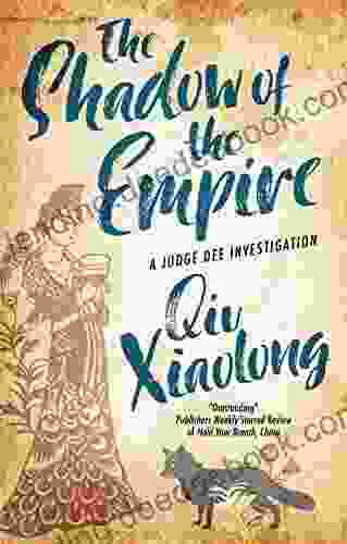 The Shadow Of The Empire (A Judge Dee Investigation 1)