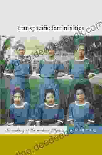 Transpacific Femininities: The Making Of The Modern Filipina