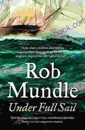 Under Full Sail Rob Mundle