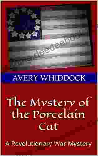The Mystery Of The Porcelain Cat: A Revolutionary War Mystery For Young Readers (History Nuggets 1)