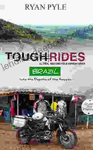 Tough Rides: Brazil: In To The Depths Of The Amazon