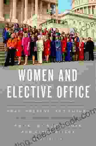 Women And Elective Office: Past Present And Future