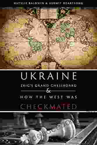 Ukraine: ZBIG S Grand Chess Board How The West Was Checkmated